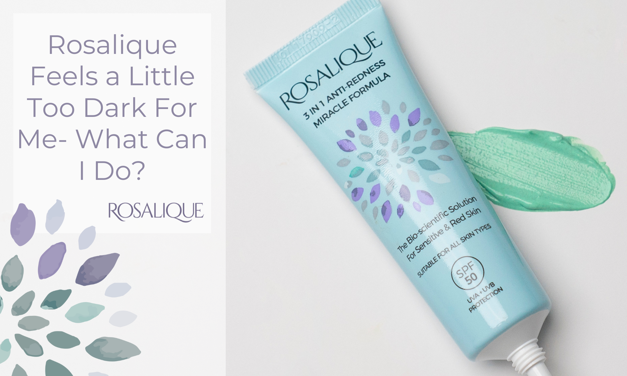 Rosalique feels a little too dark for me?