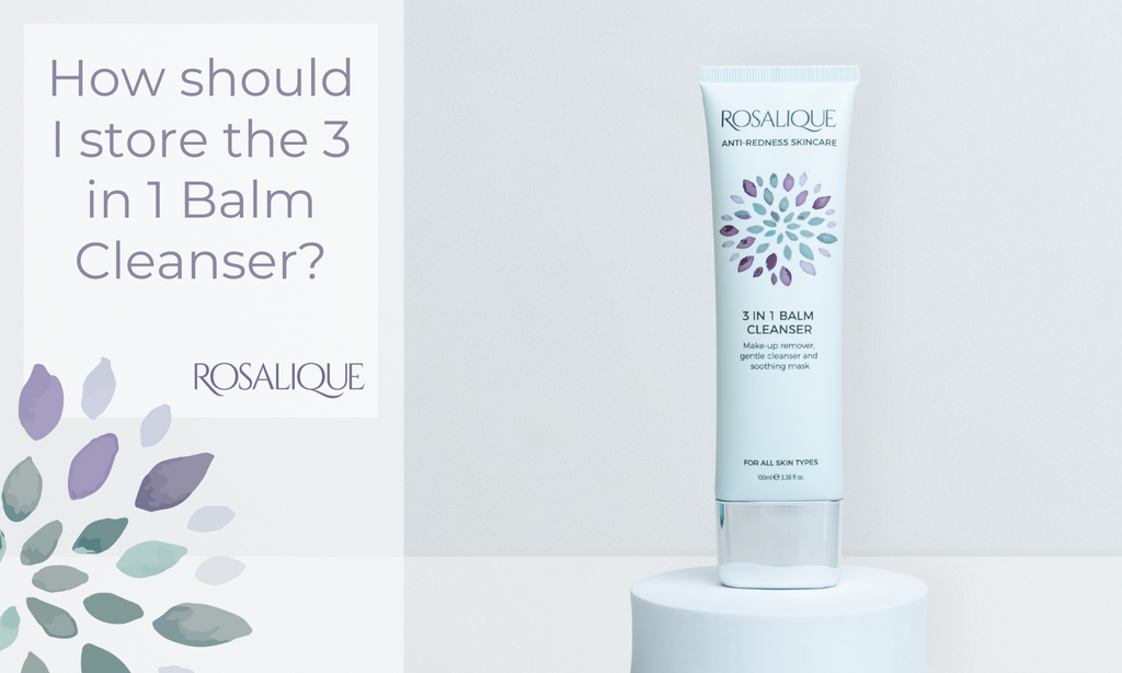 How should I store the 3 in 1 Balm Cleanser