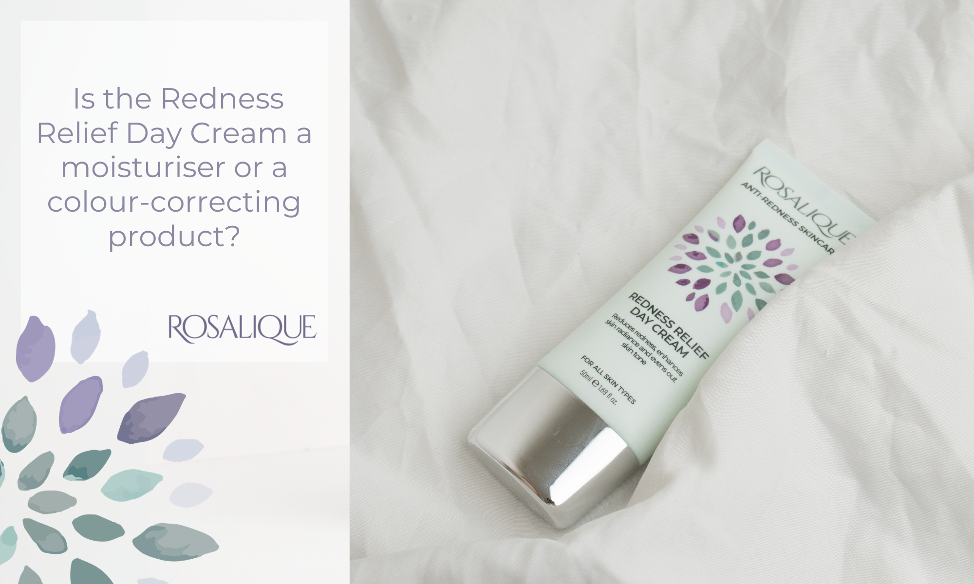 Is the Redness Relief Day Cream a moisturiser or a colour-correcting product?